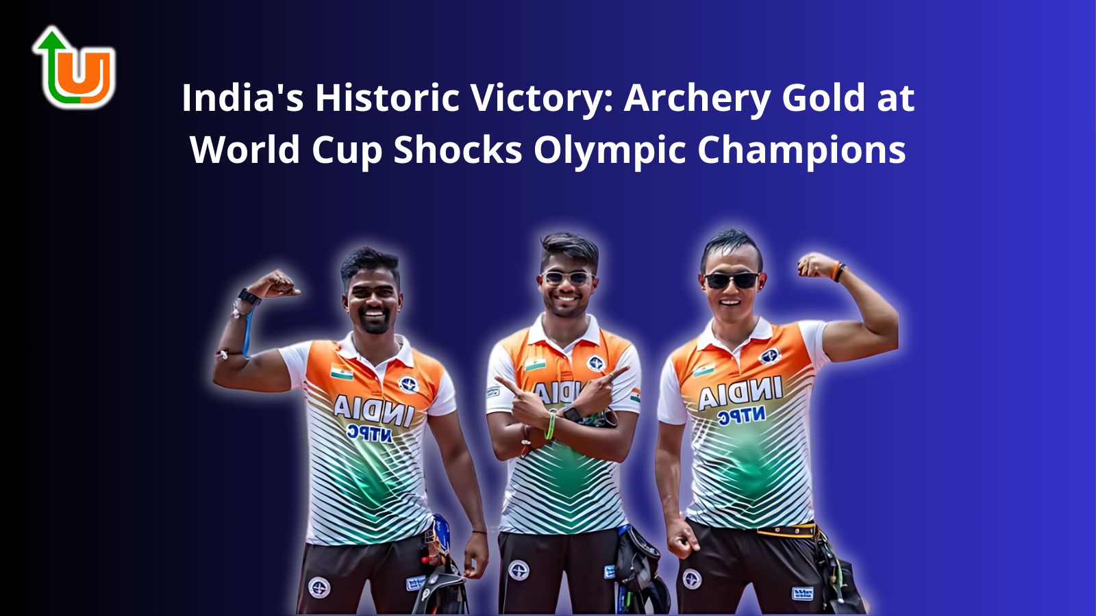 India's Historic Victory: Archery Gold at World Cup Shocks Olympic Champions