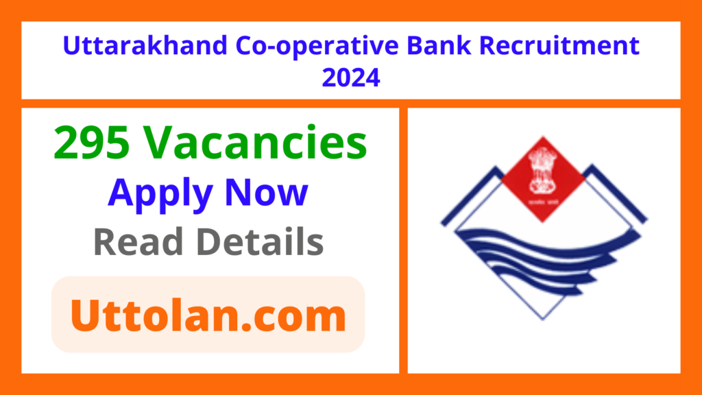 Uttarakhand Co-operative Bank Recruitment 2024