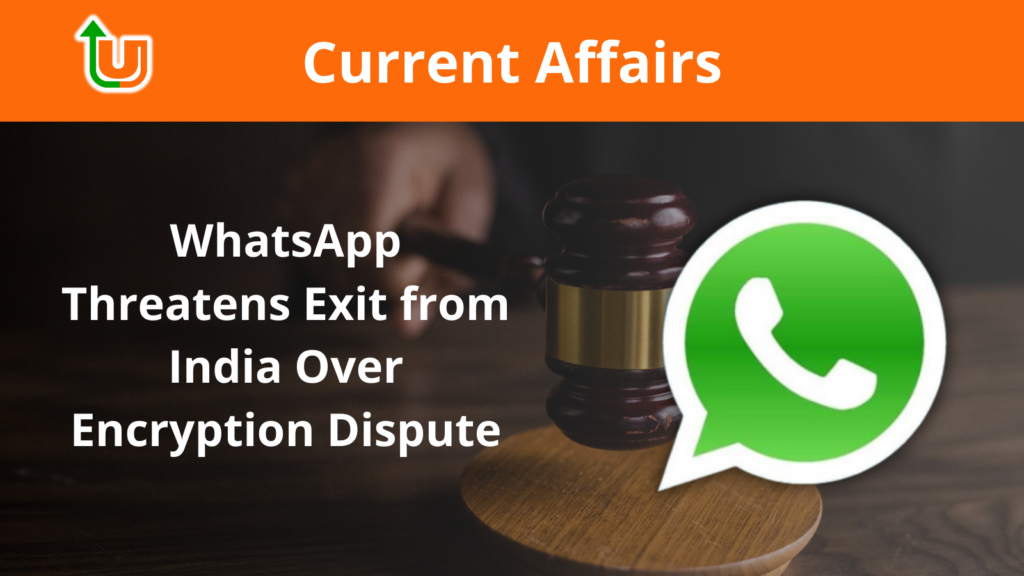 WhatsApp Threatens Exit from India Over Encryption Dispute: Delhi High Court Hearing