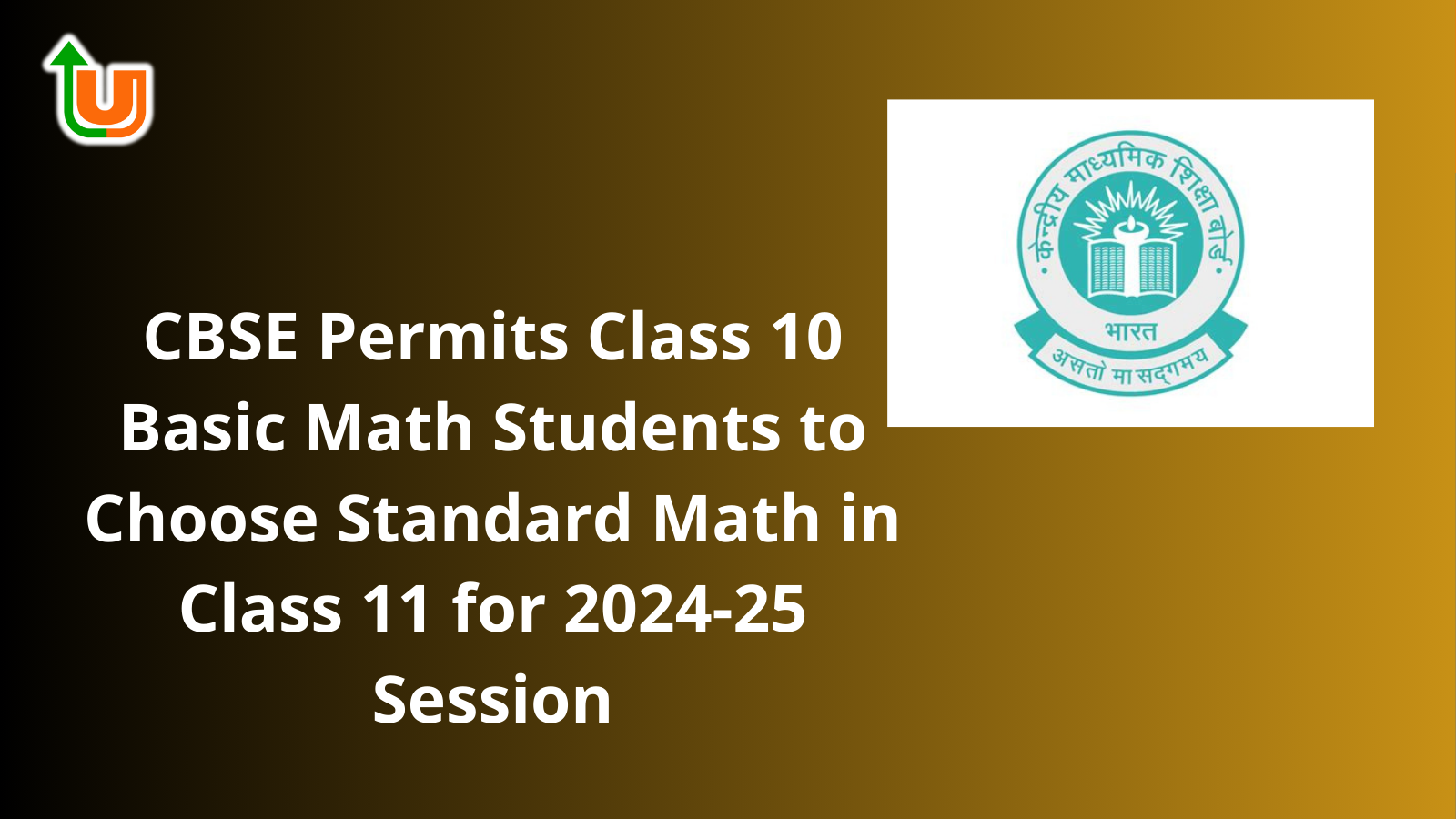 CBSE Permits Class 10 Basic Math Students to Choose Standard Math in Class 11 for 2024-25 Session