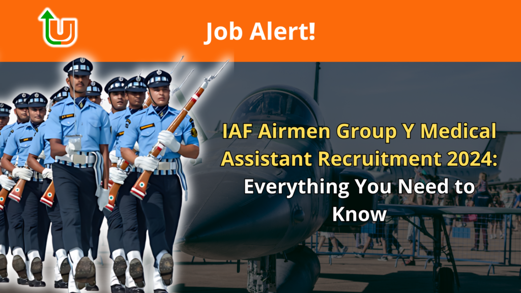 IAF Airmen Group Y Medical Assistant Recruitment 2024: Everything You Need to Know