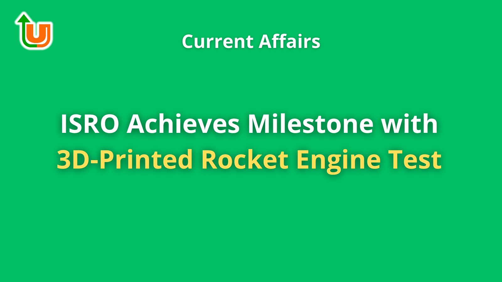 ISRO Achieves Milestone with 3D-Printed Rocket Engine Test