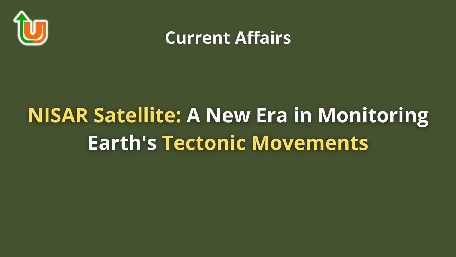 NISAR Satellite: A New Era in Monitoring Earth's Tectonic Movements