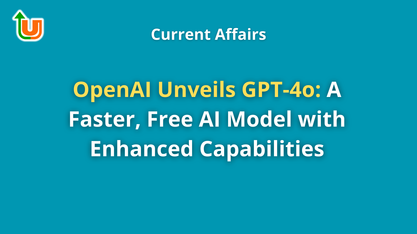 OpenAI Unveils GPT-4o: A Faster, Free AI Model with Enhanced Capabilities