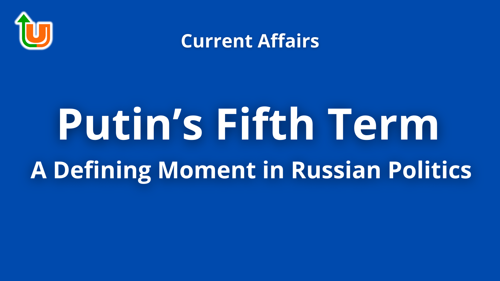 Putin’s Fifth Term: A Defining Moment in Russian Politics