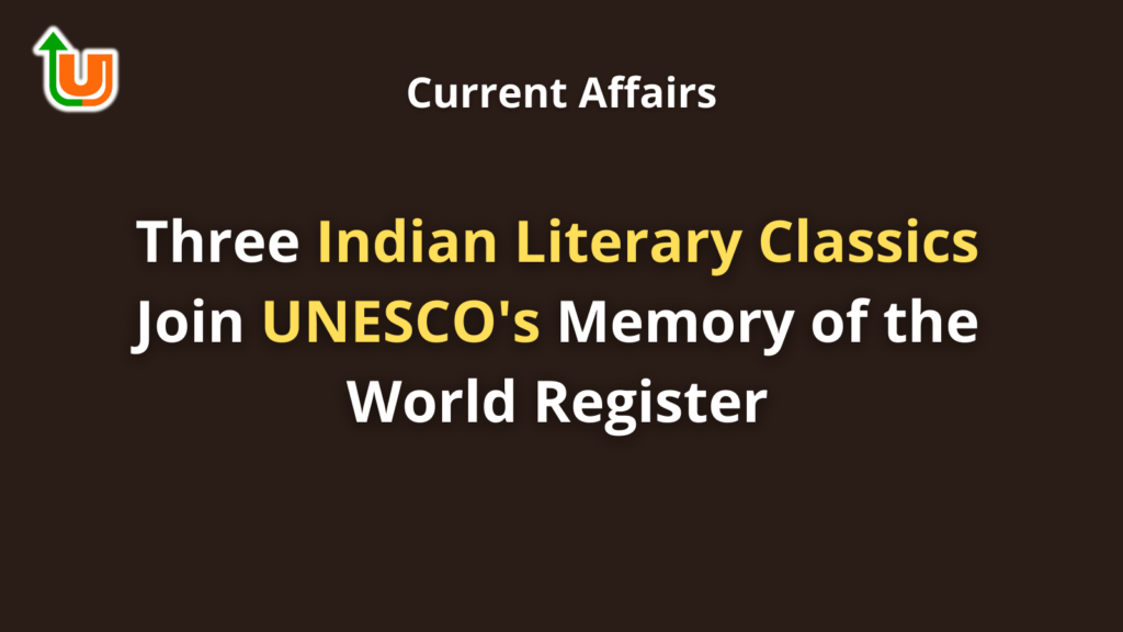 Three Indian Literary Classics Join UNESCO's Memory of the World Register