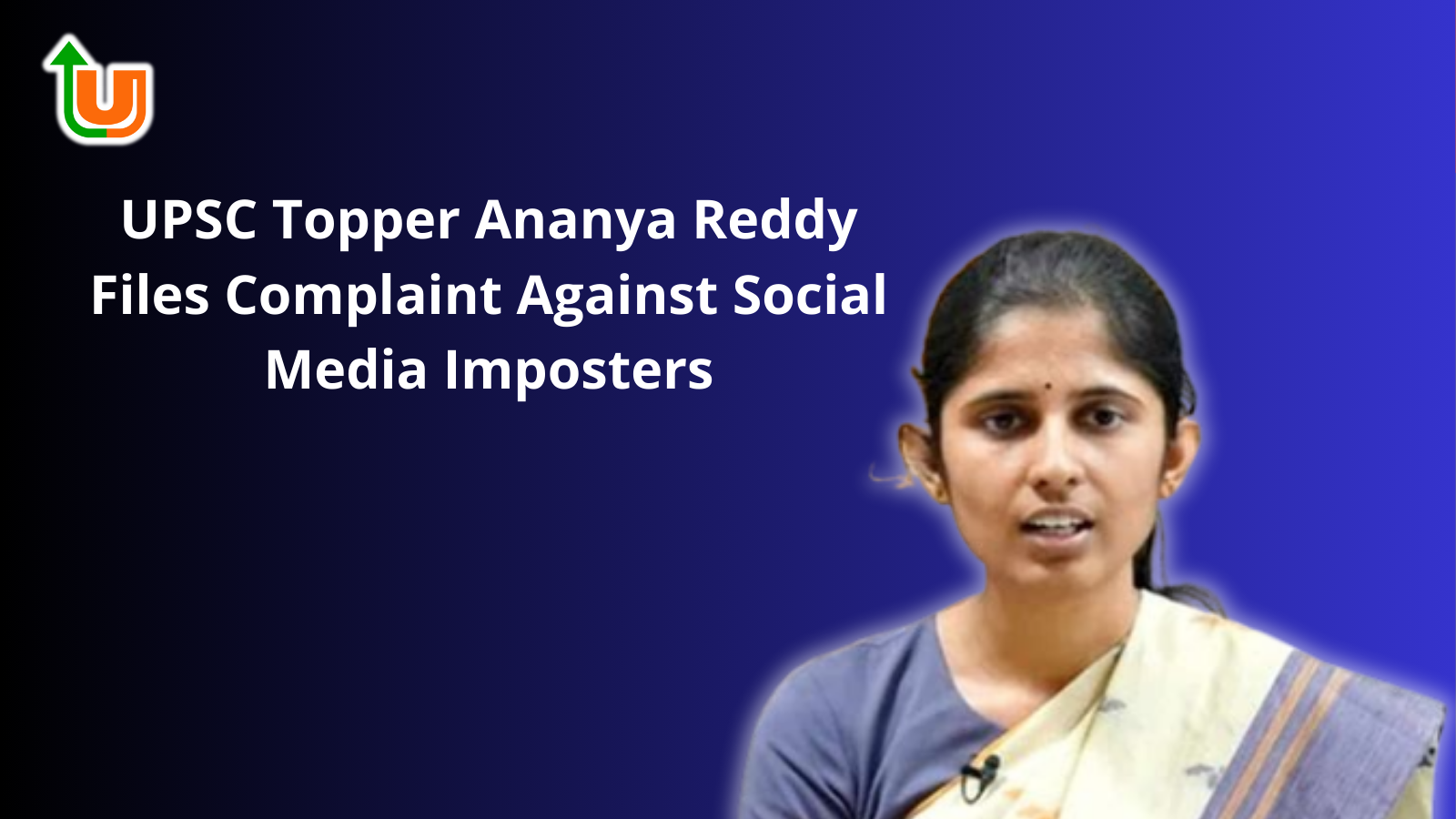 UPSC Topper Ananya Reddy Files Complaint Against Social Media Imposters